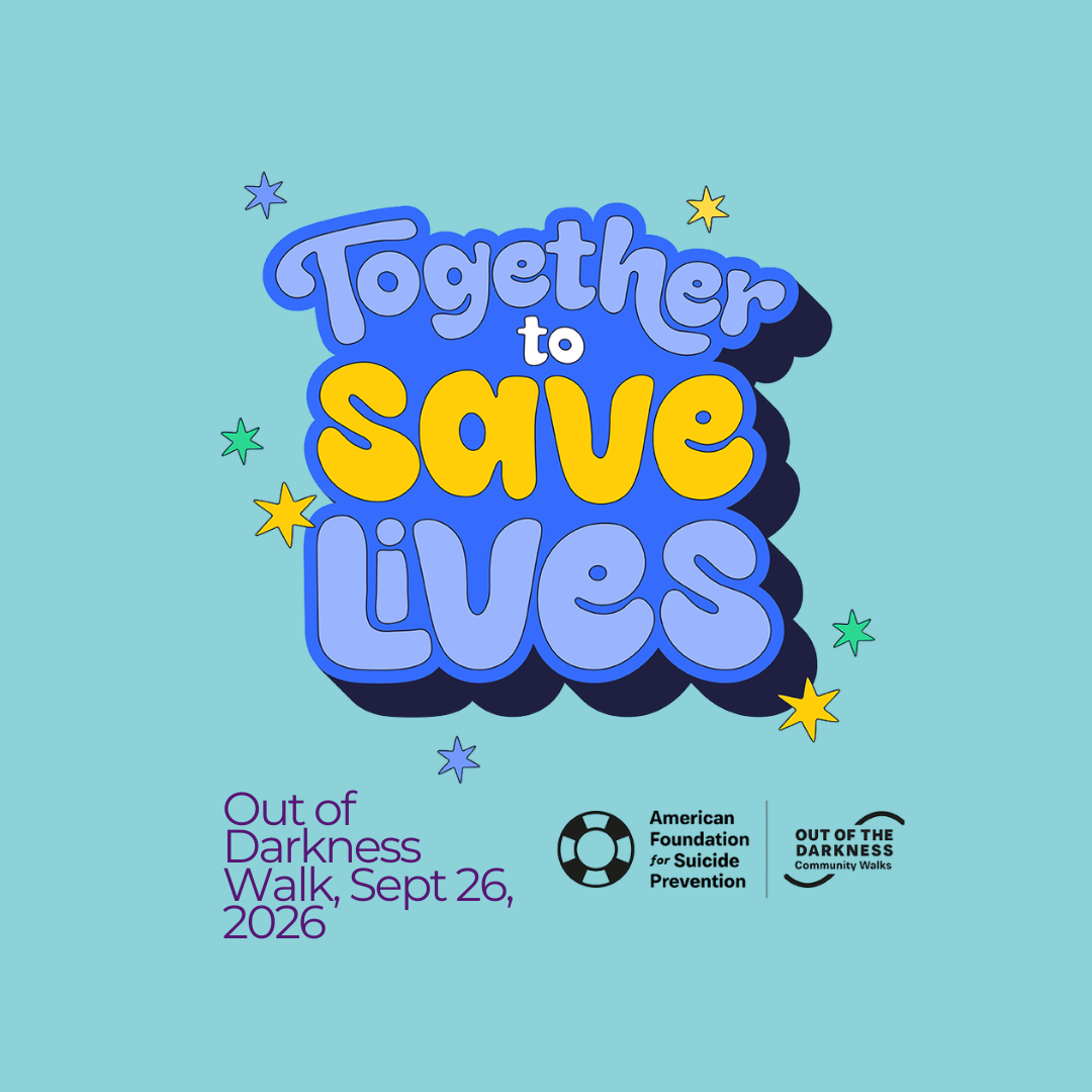 Together to Save Lives AFSP Out of the Darkness Walk 2026 Graphic