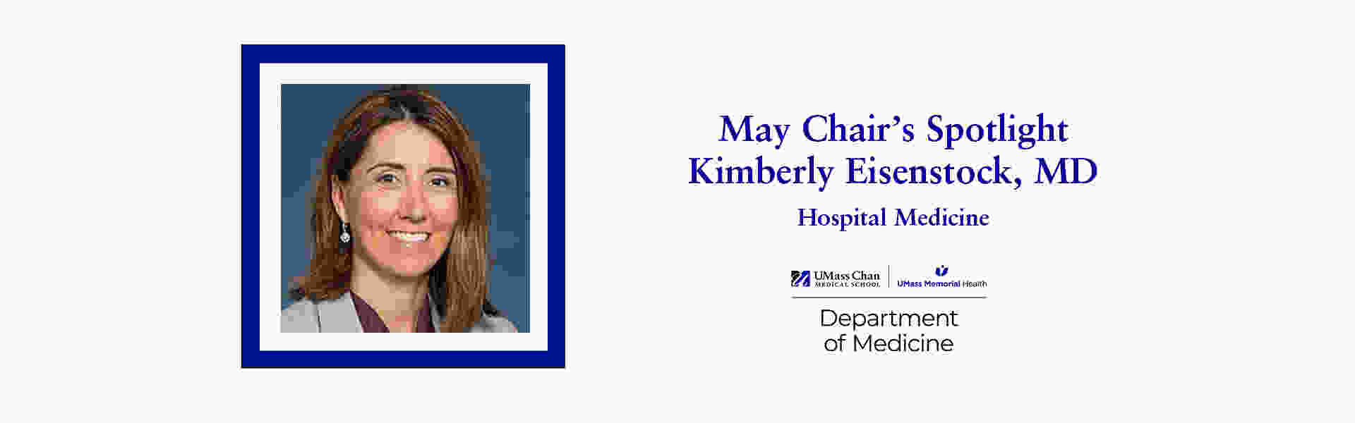 May Chair's Spotlight, Kimberly Eisenstock, MD, Hospital Medicine