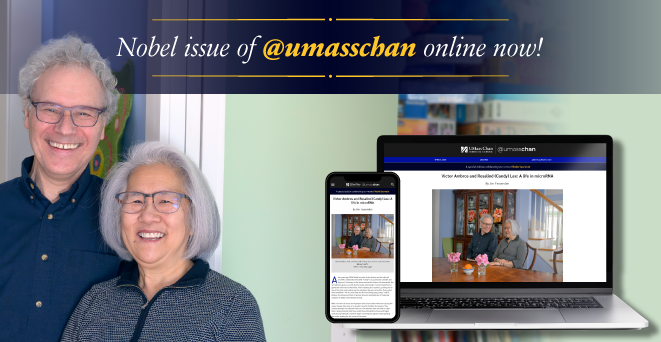 This special edition of @umasschan magazine celebrates Victor Ambros, PhD, the newest Nobel laureate at UMass Chan Medical School